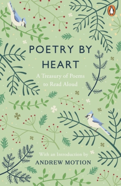 Poetry by Heart : A Treasury of Poems to Read Aloud, Paperback / softback Book