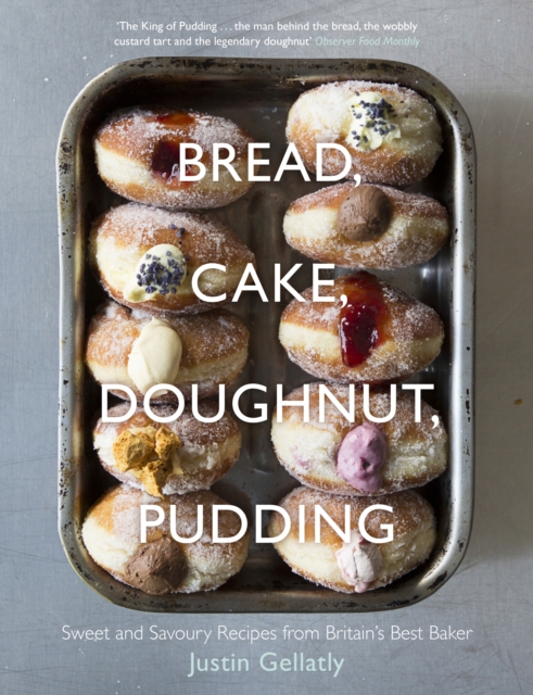 Bread, Cake, Doughnut, Pudding : Sweet and Savoury Recipes from Britain s Best Baker, EPUB eBook