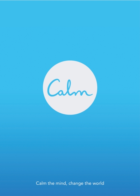 Calm : Calm the mind. Change the world, EPUB eBook