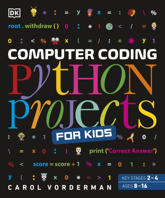 Computer Coding Python Projects for Kids : A Step-by-Step Visual Guide, Paperback / softback Book