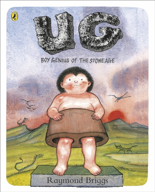 UG: Boy Genius of the Stone Age and His Search for Soft Trousers : A funny, comic strip stone-age story, EPUB eBook