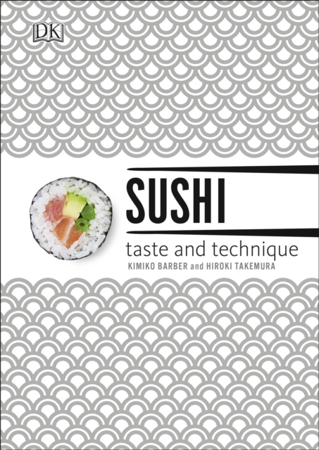 Sushi Taste and Technique : Kimiko Barber and Hiroki Takemura, EPUB eBook