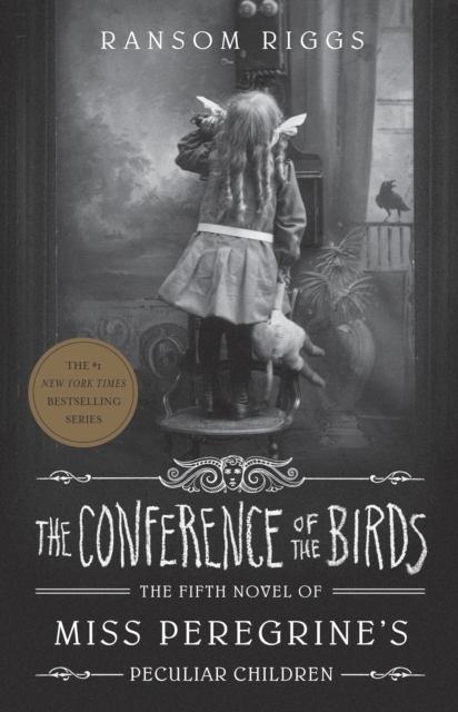 The Conference of the Birds : Miss Peregrine's Peculiar Children, Paperback / softback Book