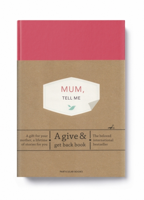 Mum, Tell Me : A Give & Get Back Book, Hardback Book