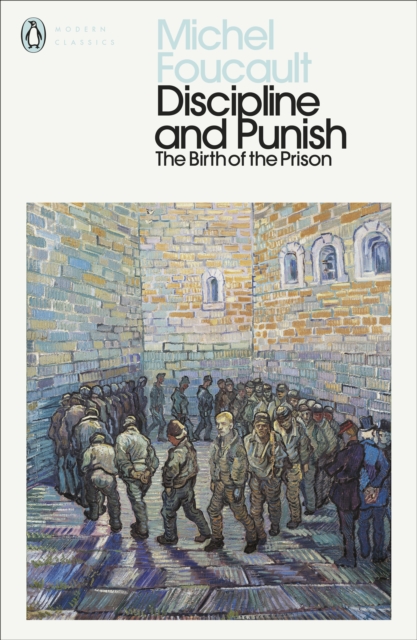 Discipline and Punish : The Birth of the Prison, Paperback / softback Book