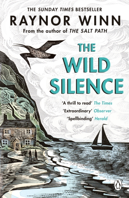 The Wild Silence : The Sunday Times Bestseller from the Million-Copy Bestselling Author of The Salt Path, EPUB eBook