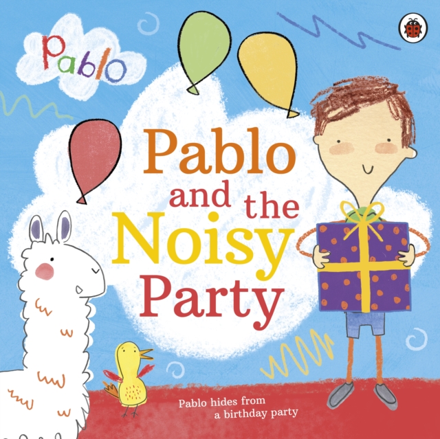 Pablo: Pablo and the Noisy Party, Paperback / softback Book