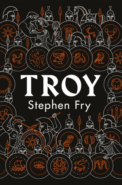 Troy : Our Greatest Story Retold, Hardback Book