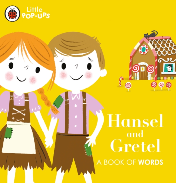 Little Pop-Ups: Hansel and Gretel : A Book of Words, Board book Book