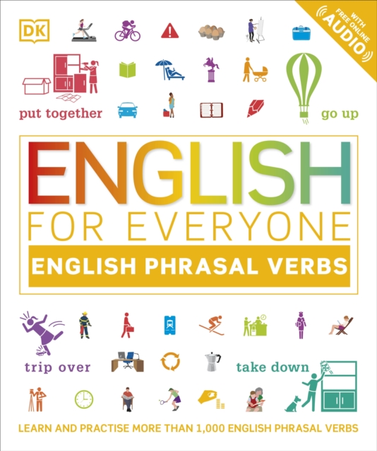 English for Everyone English Phrasal Verbs : Learn and Practise More Than 1,000 English Phrasal Verbs, Paperback / softback Book