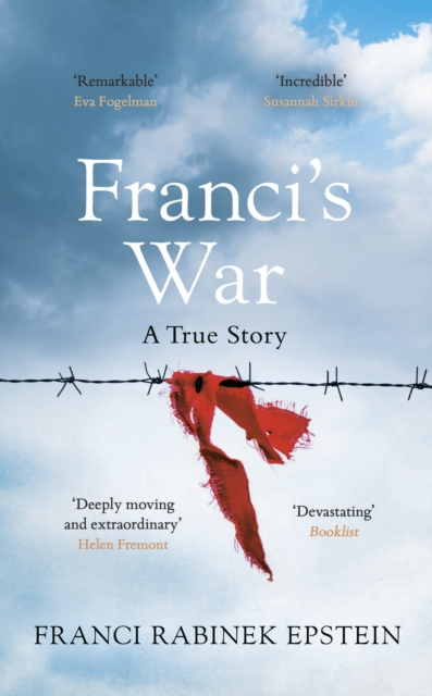 Franci's War : The incredible true story of one woman's survival of the Holocaust, Hardback Book