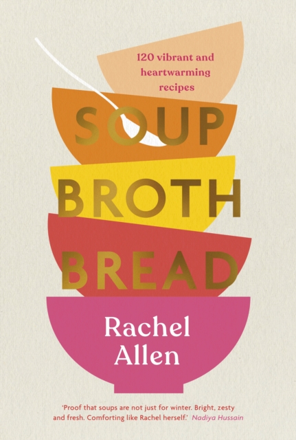 Soup Broth Bread, Hardback Book
