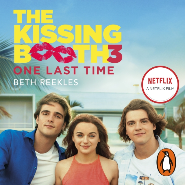 The Kissing Booth 3: One Last Time, eAudiobook MP3 eaudioBook