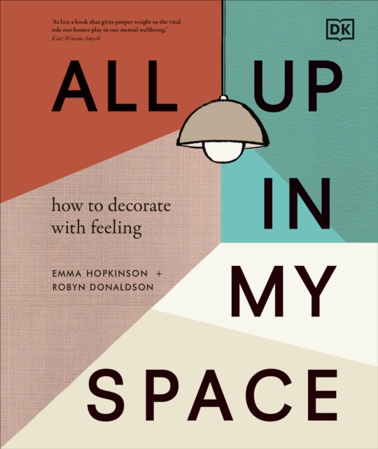 All Up In My Space : How to Decorate With Feeling, Hardback Book