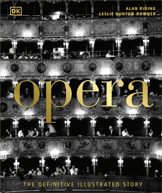 Opera : The Definitive Illustrated Story, Hardback Book