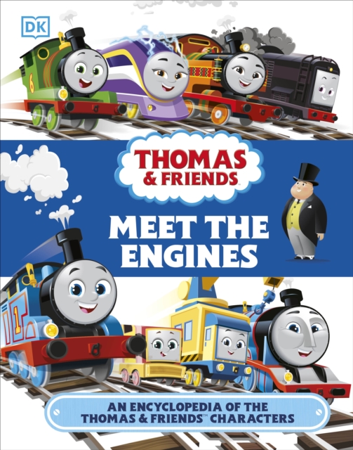 Thomas & Friends Meet the Engines : An Encyclopedia of the Thomas & Friends Characters, Hardback Book