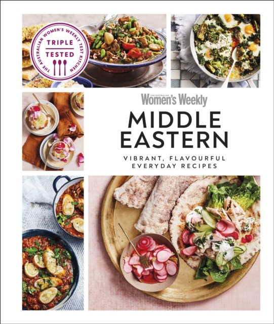 Australian Women's Weekly Middle Eastern : Vibrant, Flavourful Everyday Recipes, Hardback Book