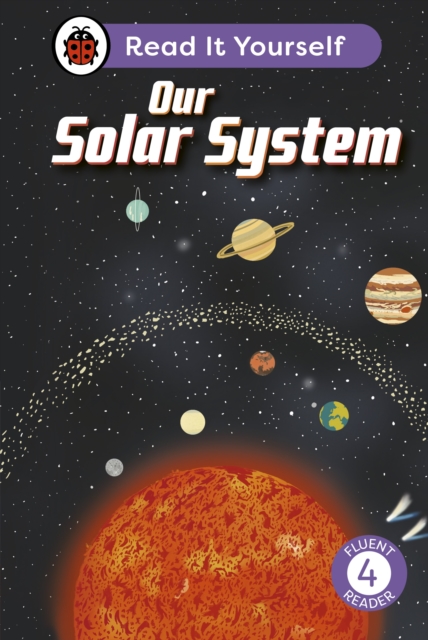 Our Solar System: Read It Yourself - Level 4 Fluent Reader, Hardback Book