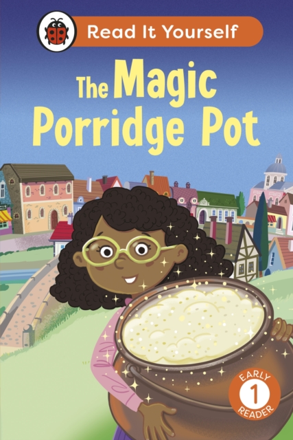 The Magic Porridge Pot: Read It Yourself - Level 1 Early Reader, EPUB eBook