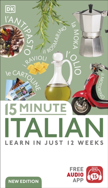15 Minute Italian : Learn in Just 12 Weeks, Paperback / softback Book