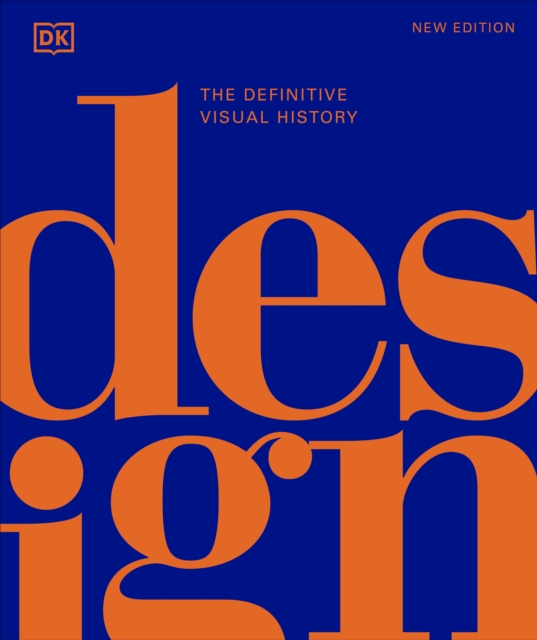Design : The Definitive Visual History, Hardback Book