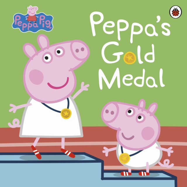 Peppa Pig: Peppa's Gold Medal, Paperback / softback Book