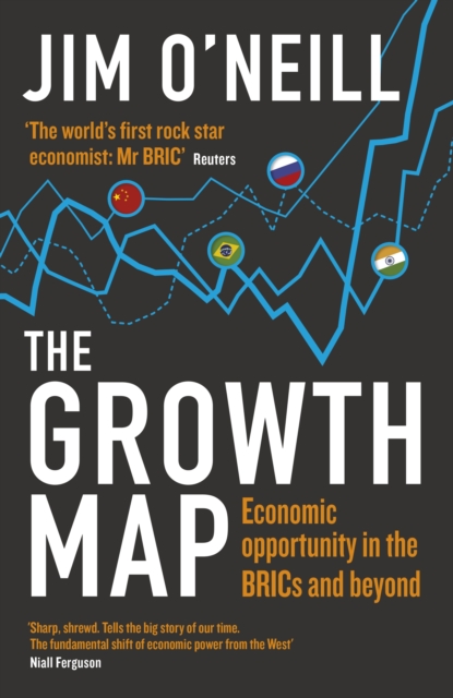 The Growth Map : Economic Opportunity in the BRICs and Beyond, EPUB eBook