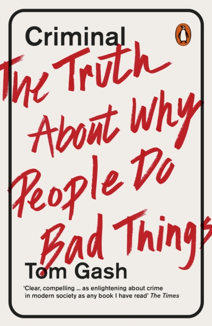 Criminal : The Truth About Why People Do Bad Things, EPUB eBook