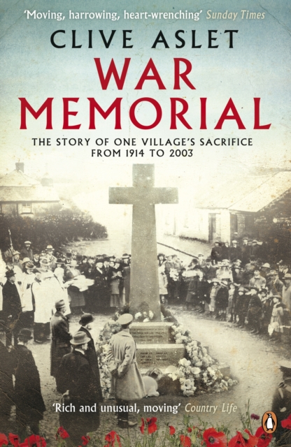 War Memorial : The Story of One Village's Sacrifice from 1914 to 2003, EPUB eBook