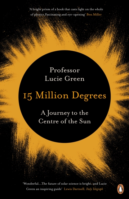 15 Million Degrees : A Journey to the Centre of the Sun, EPUB eBook