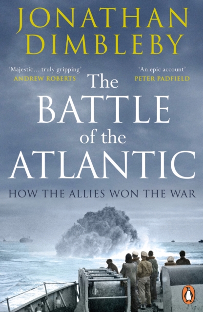 The Battle of the Atlantic : How the Allies Won the War, Paperback / softback Book