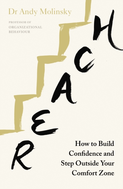 Reach : How to Build Confidence and Step Outside Your Comfort Zone, EPUB eBook