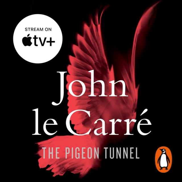 The Pigeon Tunnel : Stories from My Life: NOW A MAJOR APPLE TV MOTION PICTURE, eAudiobook MP3 eaudioBook