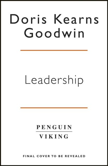 Leadership : Lessons from the Presidents Abraham Lincoln, Theodore Roosevelt, Franklin D. Roosevelt and Lyndon B. Johnson for Turbulent Times, eAudiobook MP3 eaudioBook