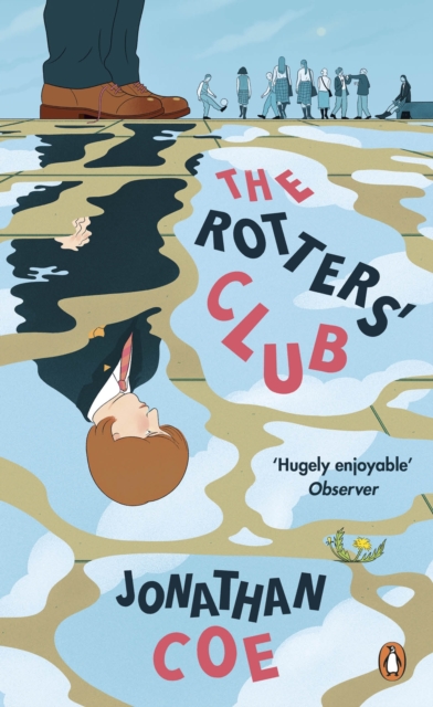 The Rotters' Club : ‘One of those sweeping, ambitious yet hugely readable, moving, richly comic novels’ Daily Telegraph, Paperback / softback Book