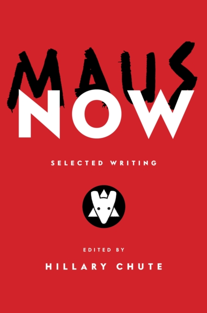 Maus Now : Selected Writing, EPUB eBook
