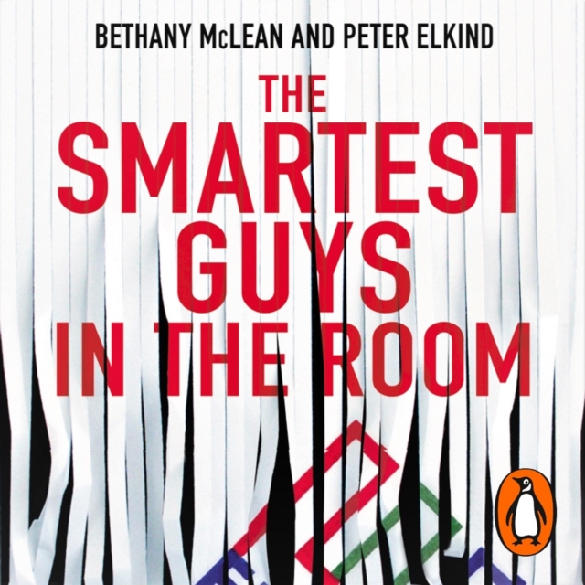 The Smartest Guys in the Room : The Amazing Rise and Scandalous Fall of Enron, eAudiobook MP3 eaudioBook