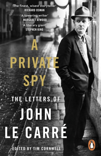 A Private Spy : The Letters of John le Carre 1945-2020, Paperback / softback Book