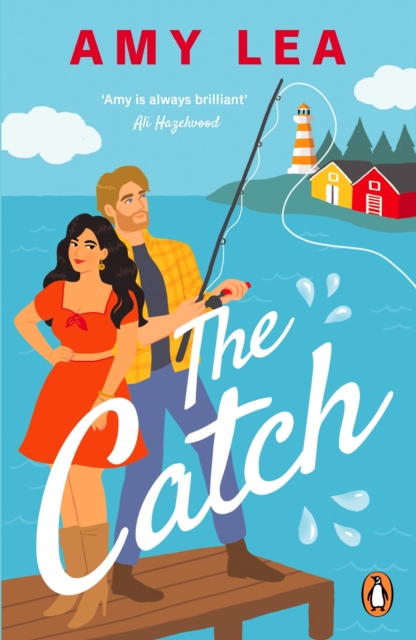 The Catch : The next grumpy sunshine, enemies-to-lovers rom com from romance sensation Amy Lea, EPUB eBook