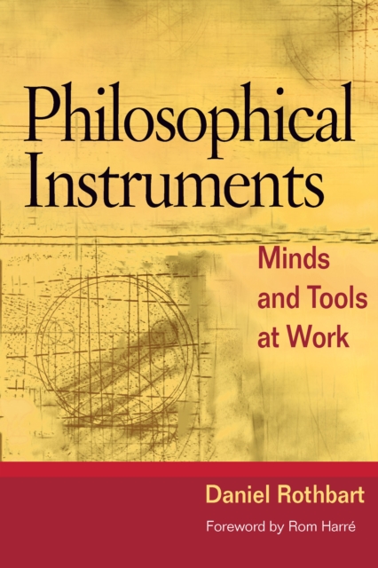 Philosophical Instruments : Minds and Tools at Work, EPUB eBook