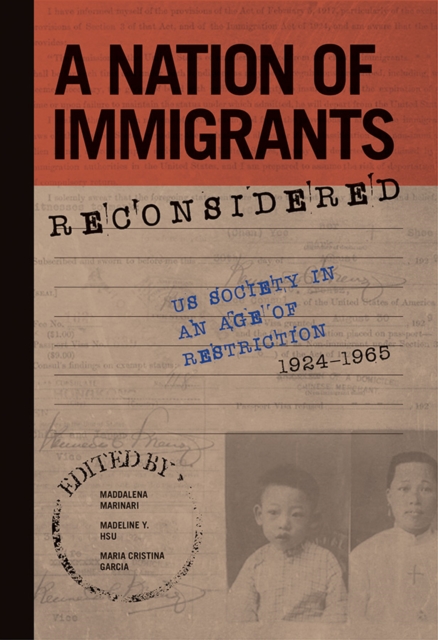 A Nation of Immigrants Reconsidered : US Society in an Age of Restriction, 1924-1965, Paperback / softback Book