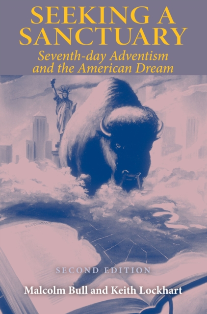 Seeking a Sanctuary, Second Edition : Seventh-day Adventism and the American Dream, EPUB eBook