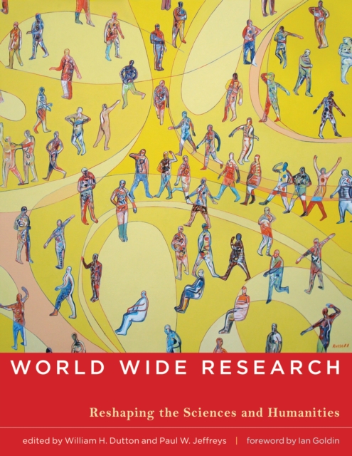 World Wide Research : Reshaping the Sciences and Humanities, PDF eBook