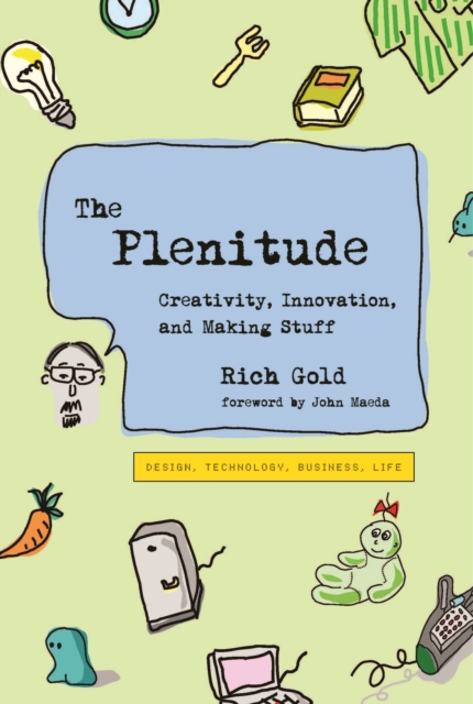 The Plenitude : Creativity, Innovation, and Making Stuff, PDF eBook