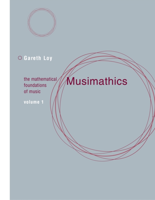 Musimathics : The Mathematical Foundations of Music, PDF eBook