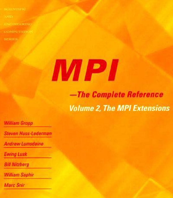 MPI - The Complete Reference : Volume 2, The MPI Extensions, PDF eBook