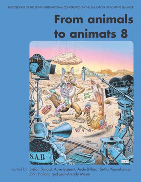 From Animals to Animats 8 : Proceedings of the Eighth International Conference on the Simulation of Adaptive Behavior, PDF eBook