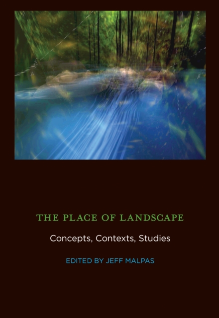 The Place of Landscape : Concepts, Contexts, Studies, PDF eBook