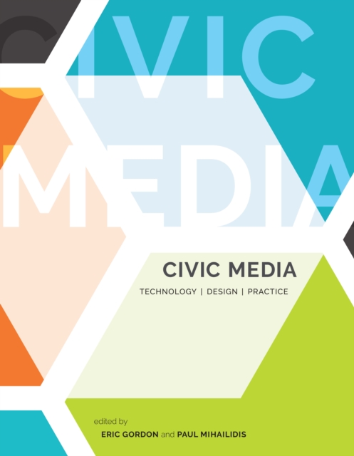 Civic Media : Technology, Design, Practice, PDF eBook