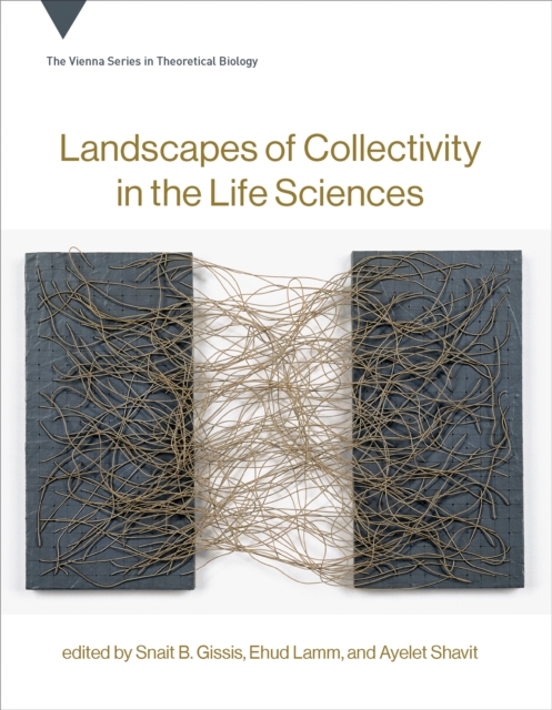 Landscapes of Collectivity in the Life Sciences, PDF eBook